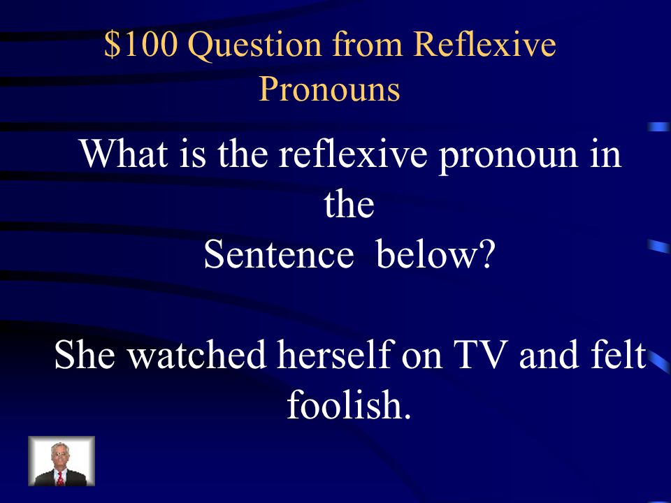 $100 Question from Reflexive Pronouns