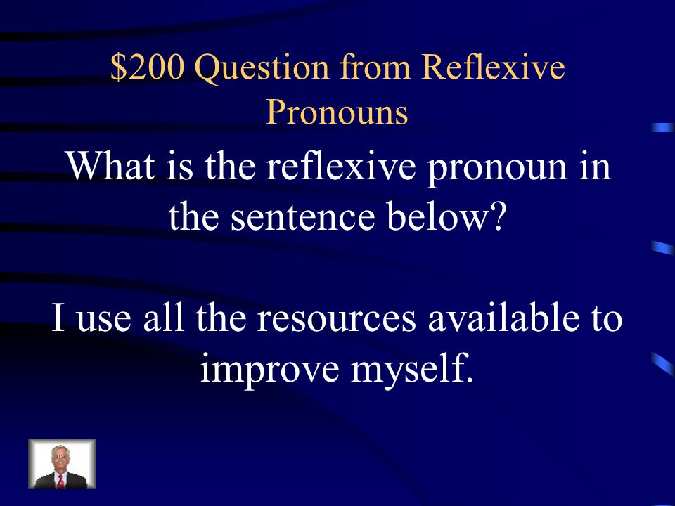 $200 Question from Reflexive Pronouns