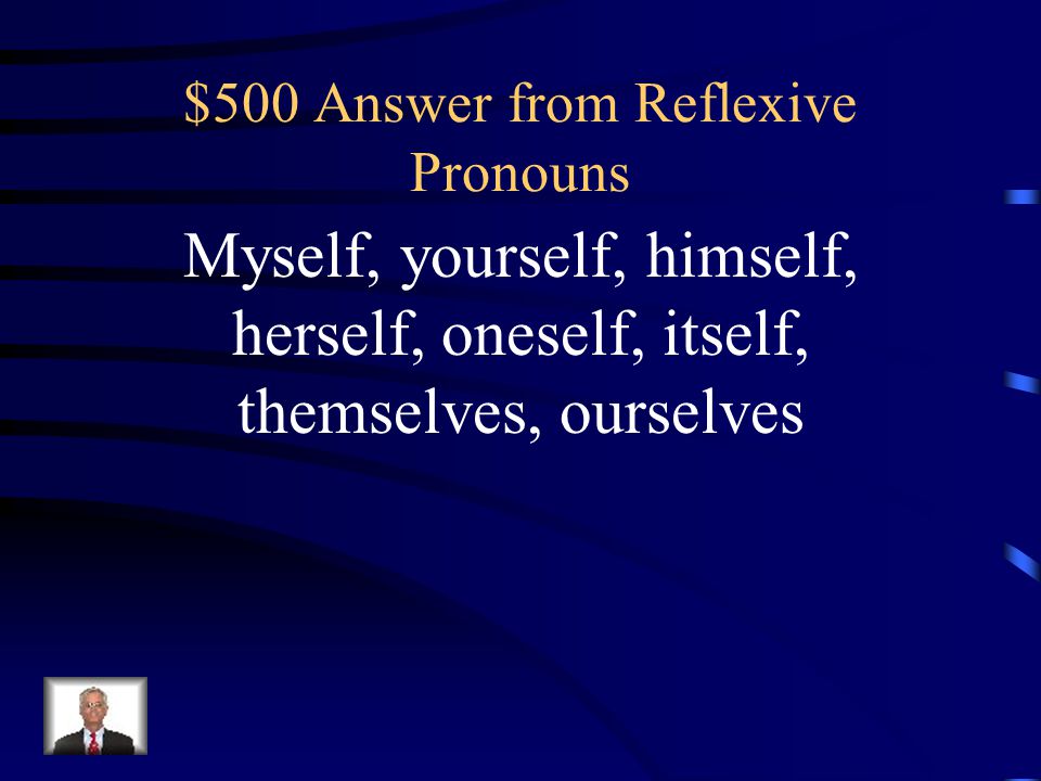 $500 Answer from Reflexive Pronouns
