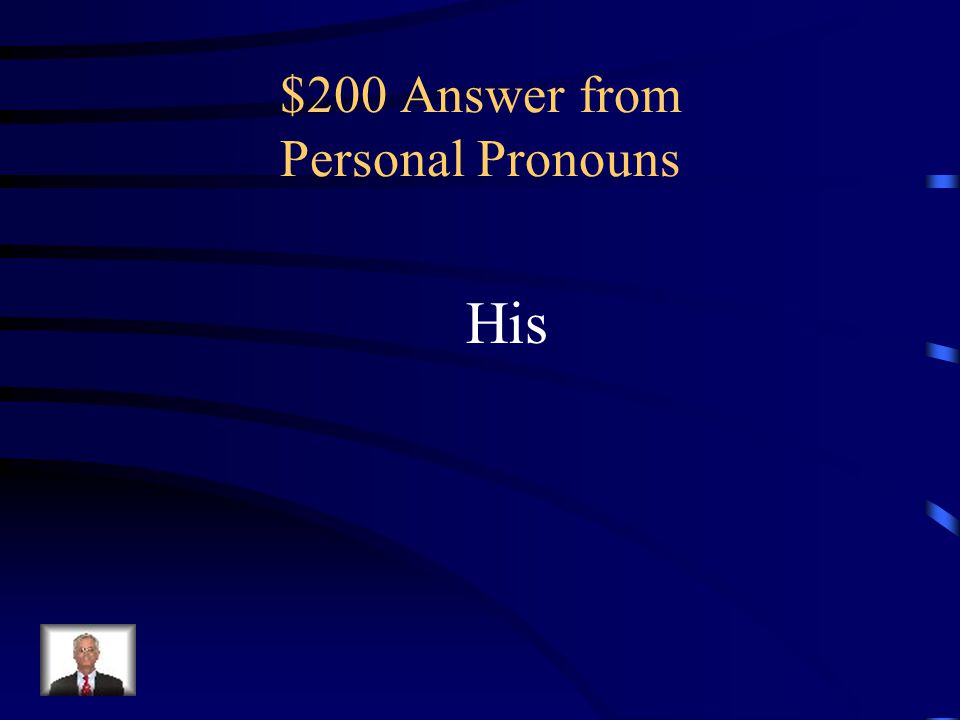 $200 Answer from Personal Pronouns