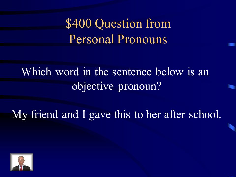 $400 Question from Personal Pronouns