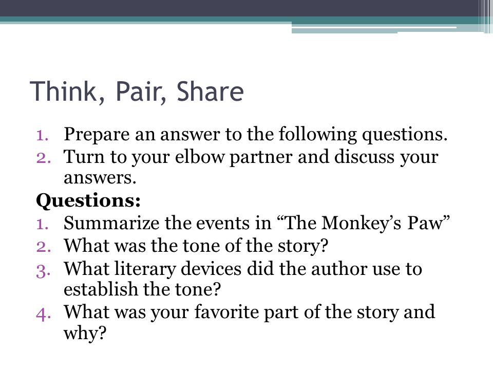 Think, Pair, Share Prepare an answer to the following questions.