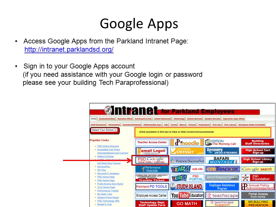 Google Apps Access Google Apps from the Parkland Intranet Page: