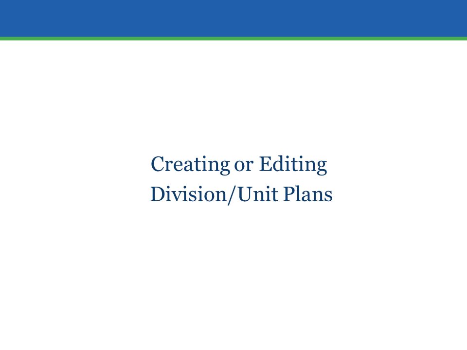 Creating or Editing Division/Unit Plans