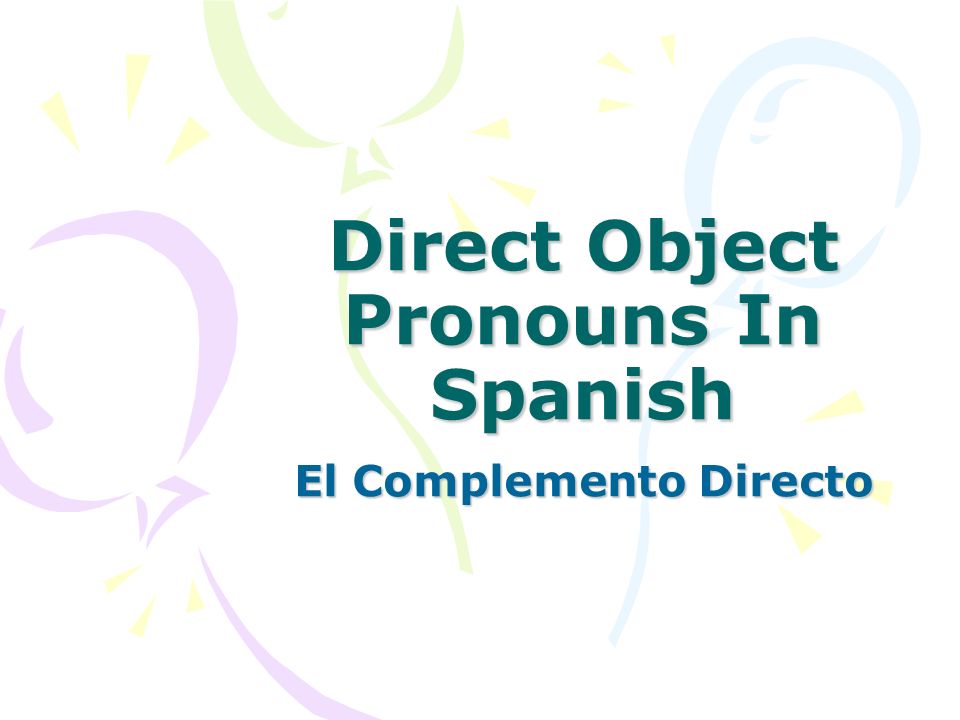 Direct Object Pronouns In Spanish