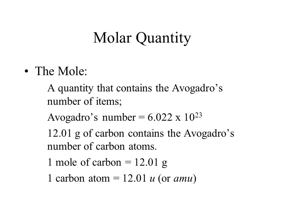 Molar Quantity The Mole: