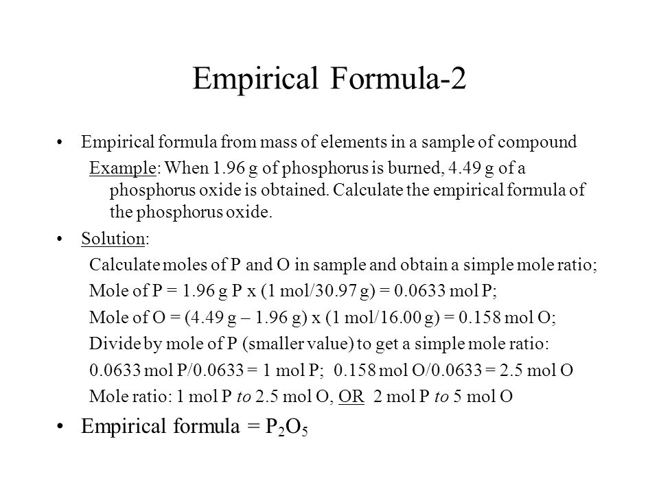 Empirical Formula-2 Empirical formula = P2O5