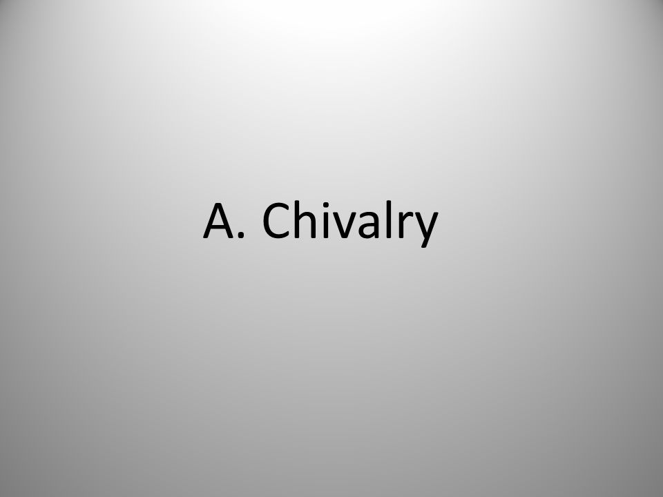 A. Chivalry