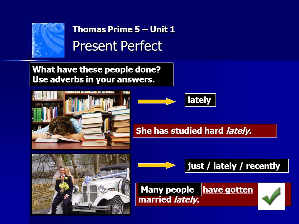 Present Perfect Thomas Prime 5 – Unit 1