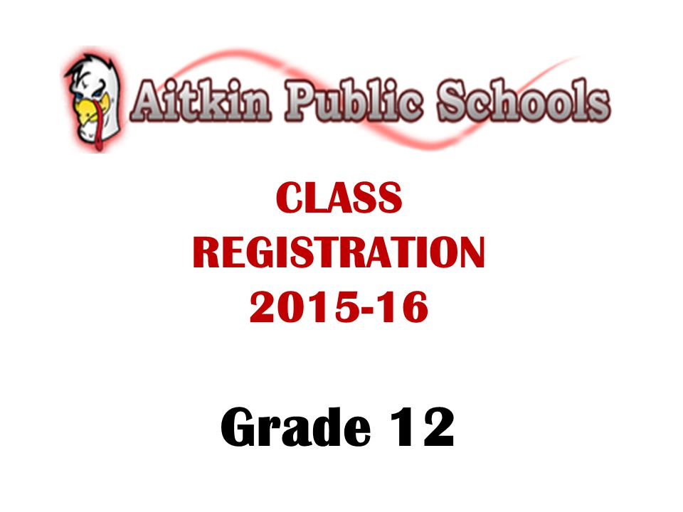 CLASS REGISTRATION Grade 12