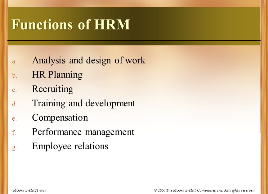 Functions of HRM Analysis and design of work HR Planning Recruiting