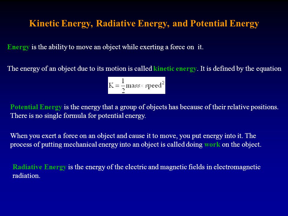 Kinetic Energy, Radiative Energy, and Potential Energy