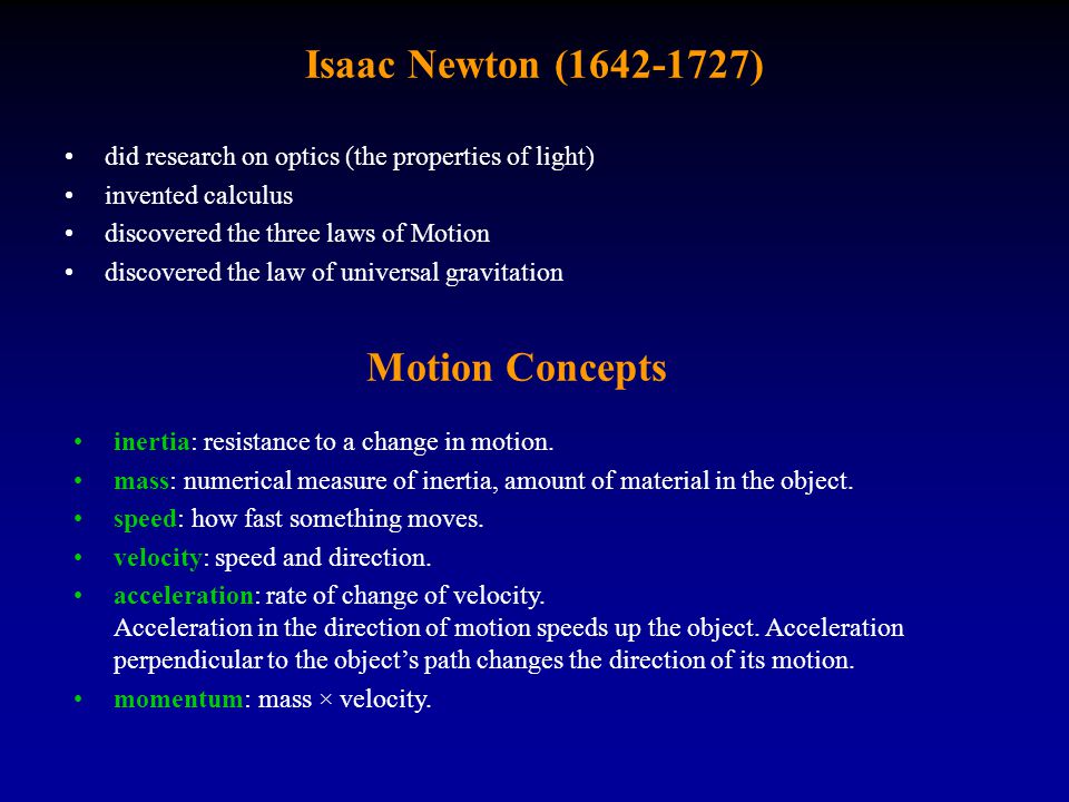 Isaac Newton ( ) Motion Concepts