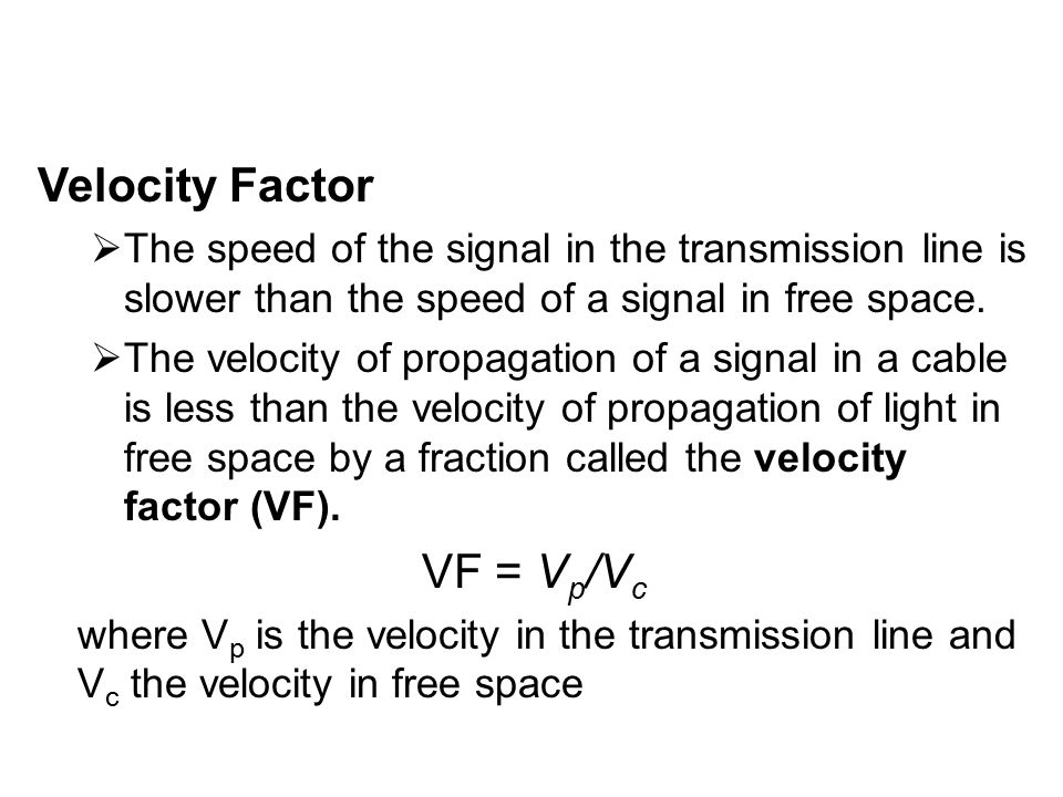 Velocity Factor VF = Vp/Vc