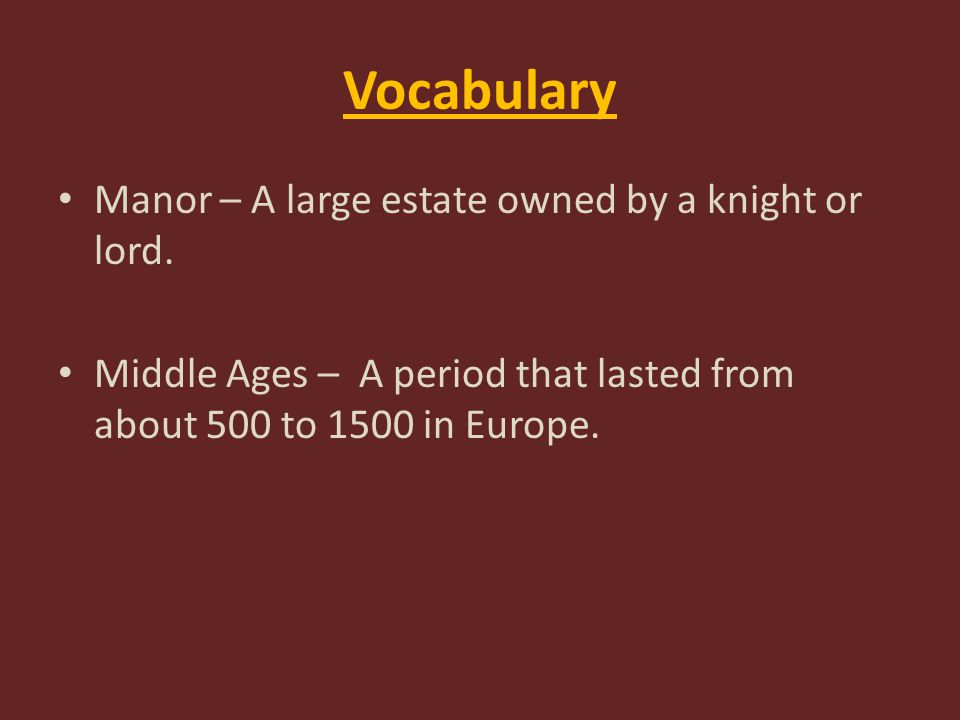Vocabulary Manor – A large estate owned by a knight or lord.
