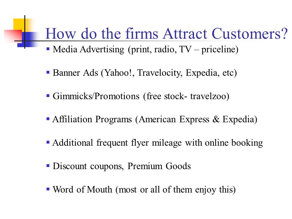 How do the firms Attract Customers