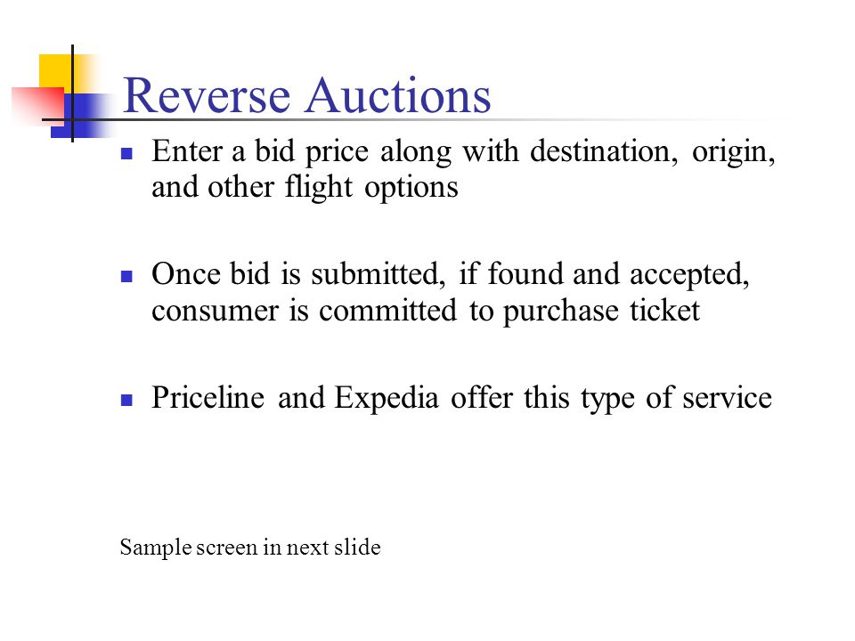 Reverse Auctions Enter a bid price along with destination, origin, and other flight options.