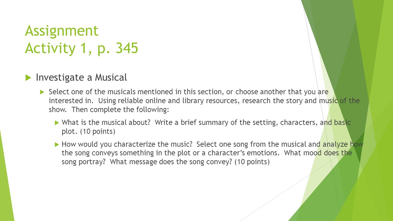 Assignment Activity 1, p. 345 Investigate a Musical