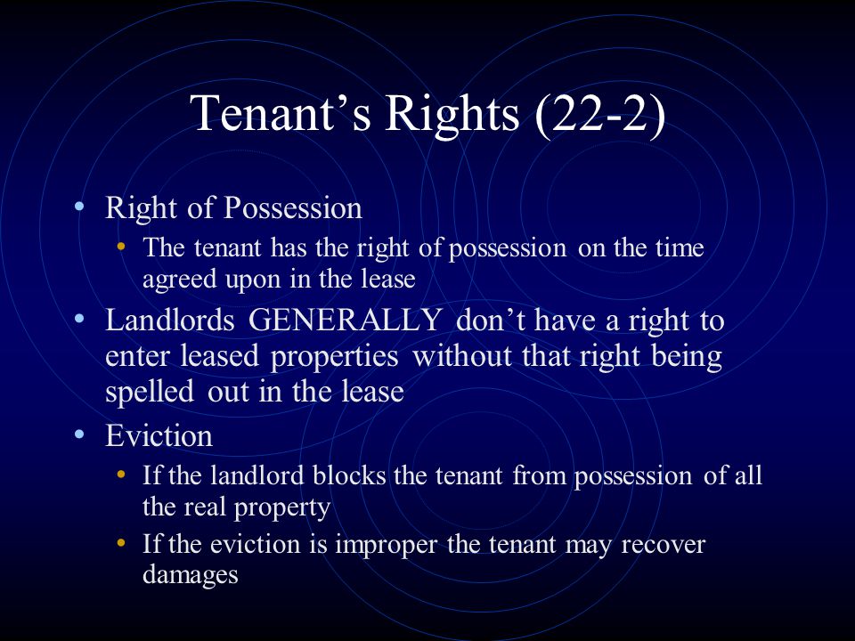 Tenant’s Rights (22-2) Right of Possession