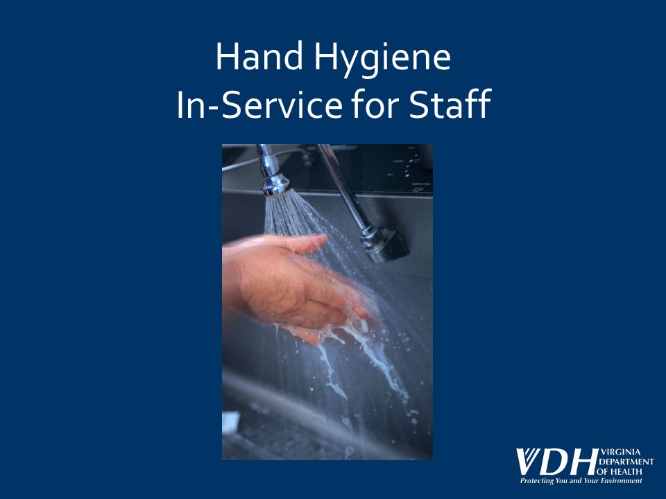 Hand Hygiene In-Service for Staff