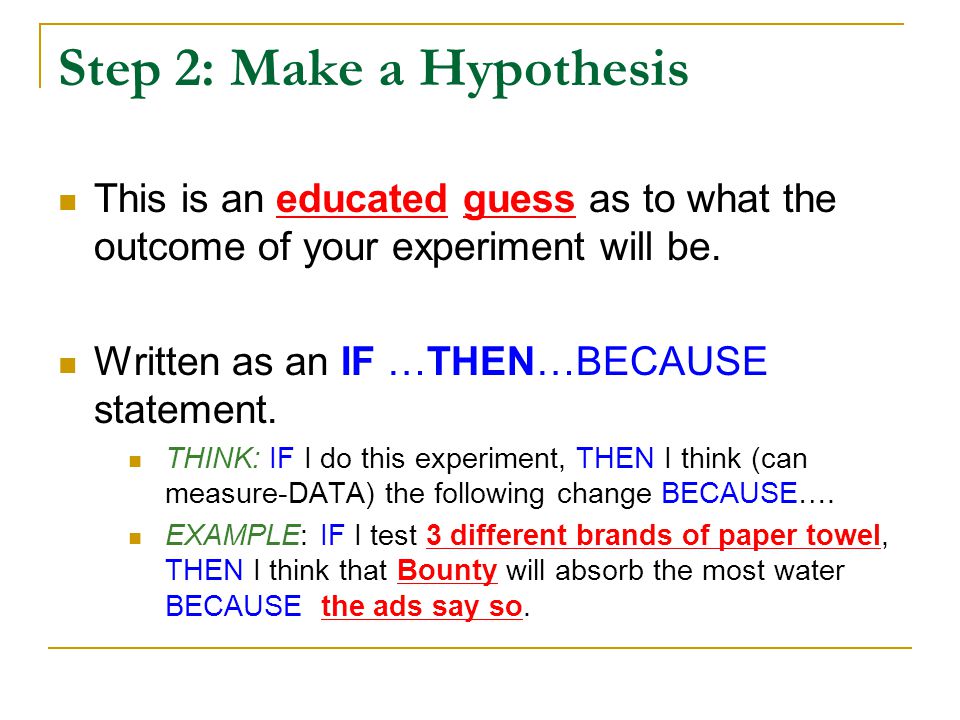 Step 2: Make a Hypothesis