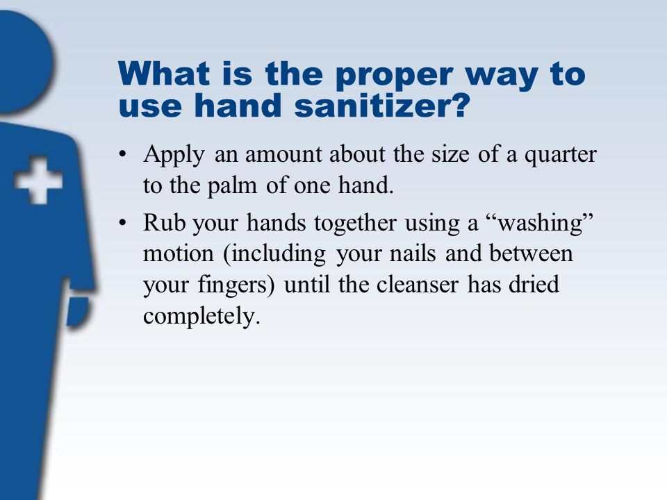 What is the proper way to use hand sanitizer