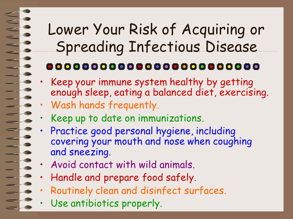 Lower Your Risk of Acquiring or Spreading Infectious Disease