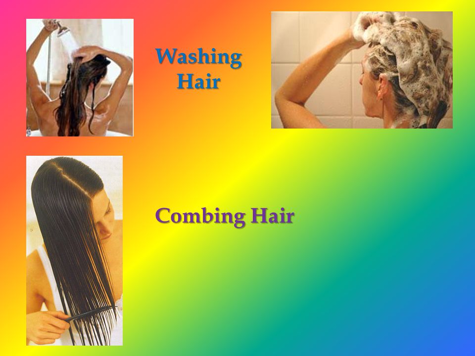 Washing Hair Combing Hair