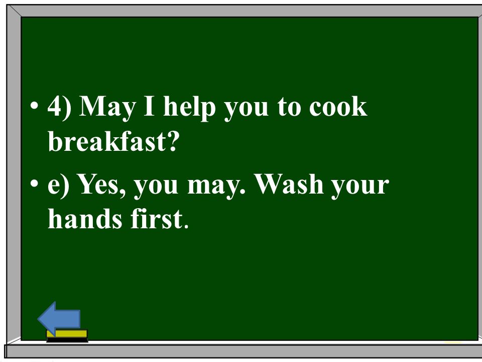 4) May I help you to cook breakfast