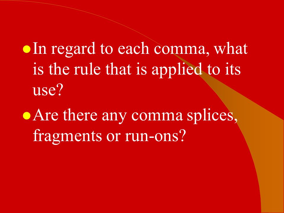 In regard to each comma, what is the rule that is applied to its use