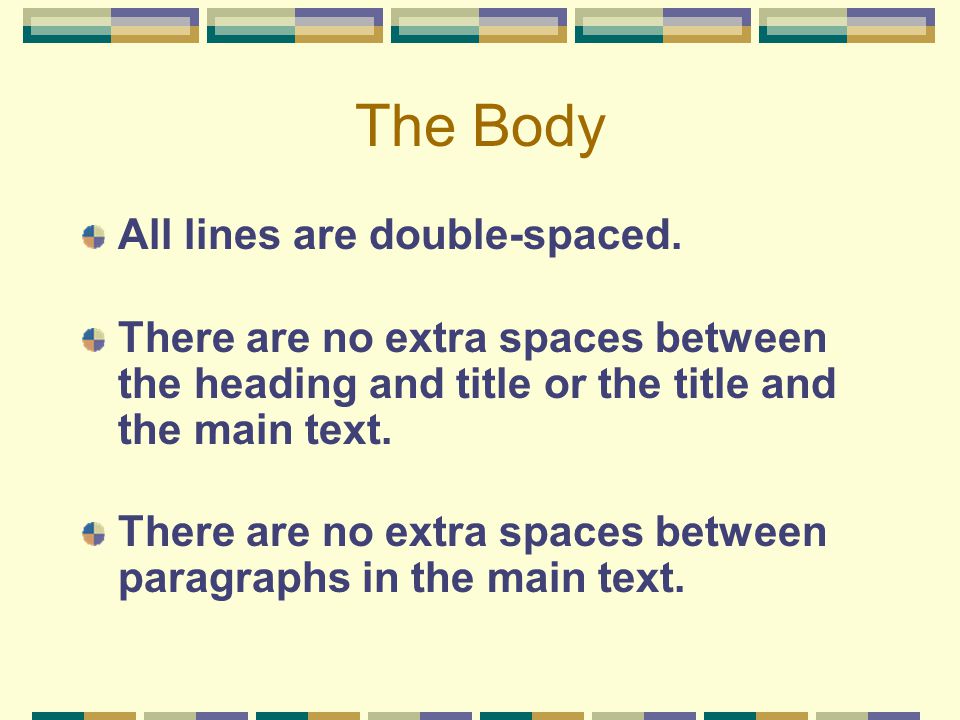 The Body All lines are double-spaced.