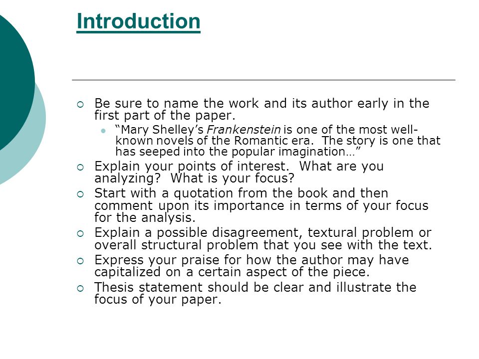 Introduction Be sure to name the work and its author early in the first part of the paper.