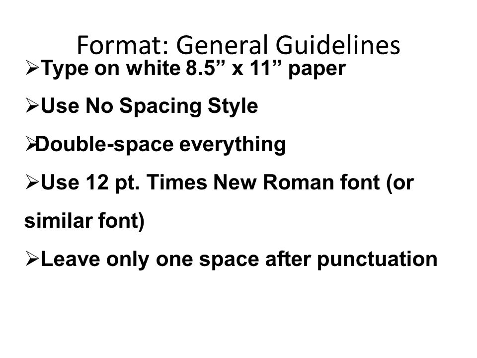 Format: General Guidelines