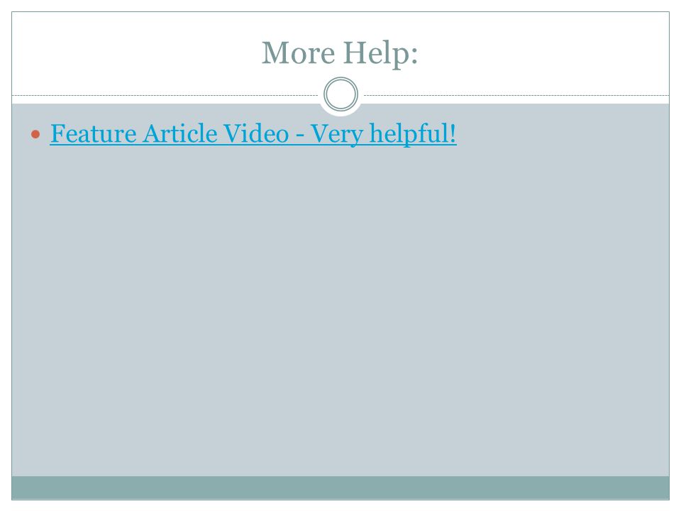 More Help: Feature Article Video - Very helpful!