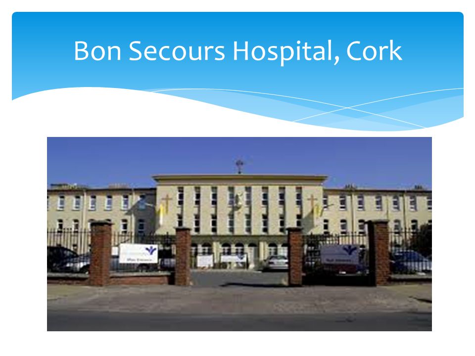 Bon Secours Hospital, Cork