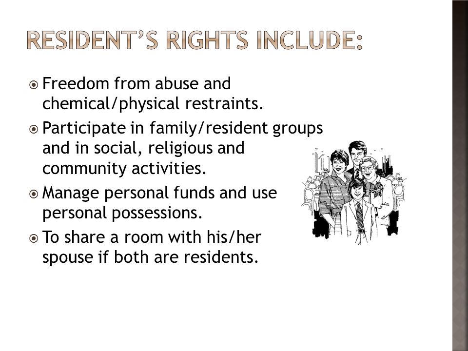 Resident’s rights include: