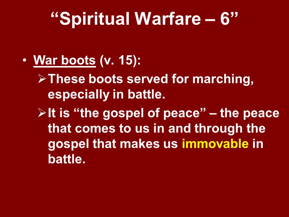 Spiritual Warfare – 6 War boots (v. 15):