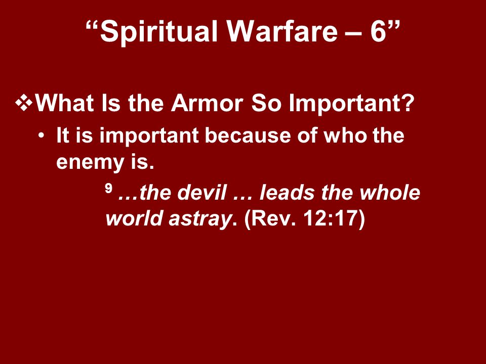 Spiritual Warfare – 6 What Is the Armor So Important