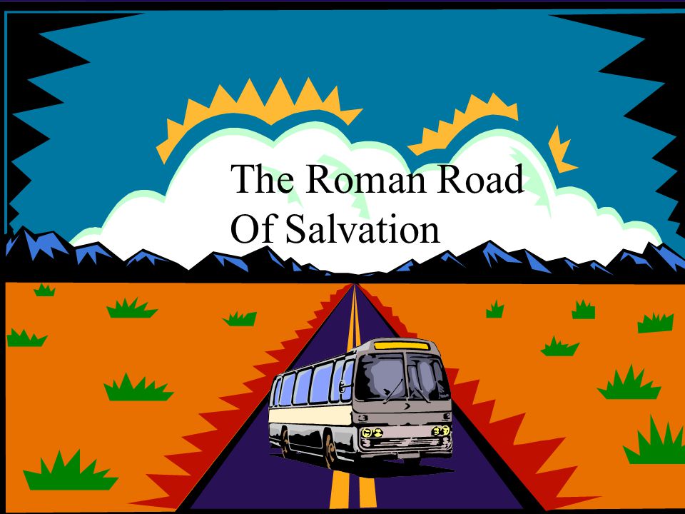 The Roman Road Of Salvation