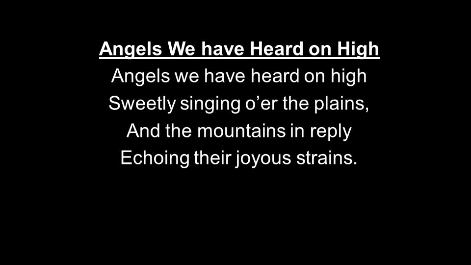 Angels We have Heard on High