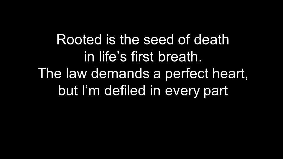 Rooted is the seed of death
