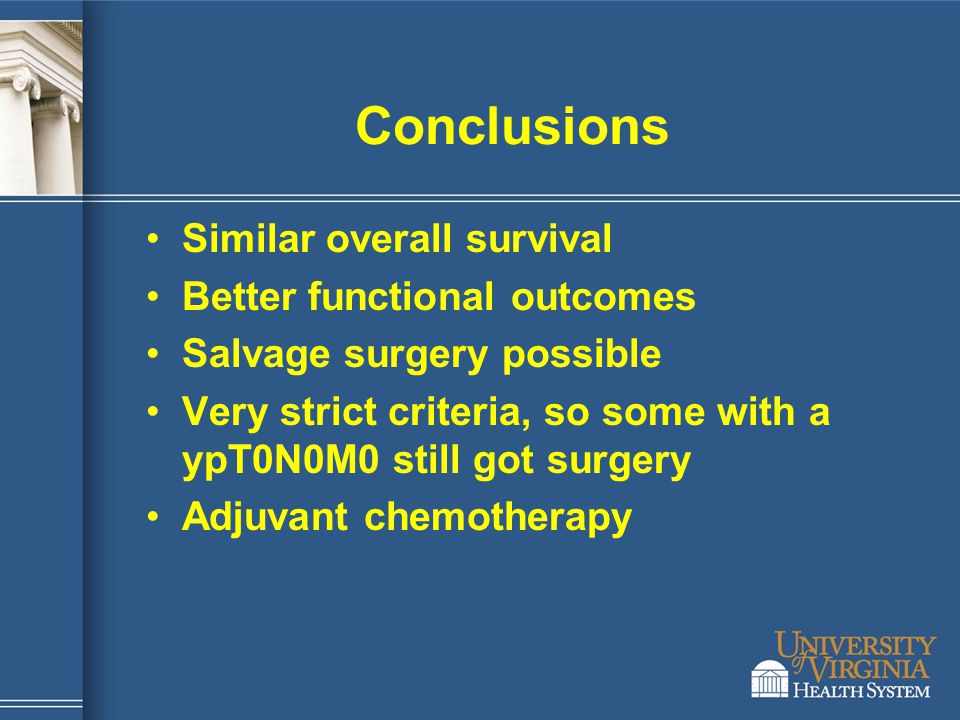 Conclusions Similar overall survival Better functional outcomes