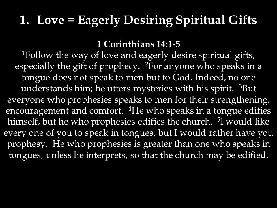 Love = Eagerly Desiring Spiritual Gifts