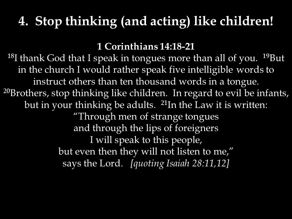 4. Stop thinking (and acting) like children!