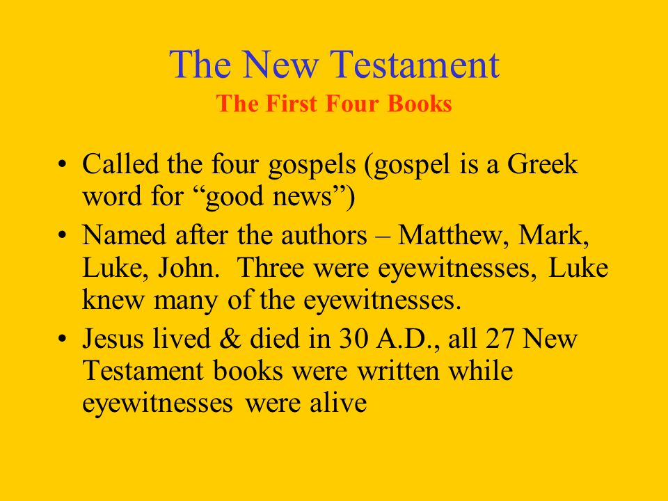 The New Testament The First Four Books