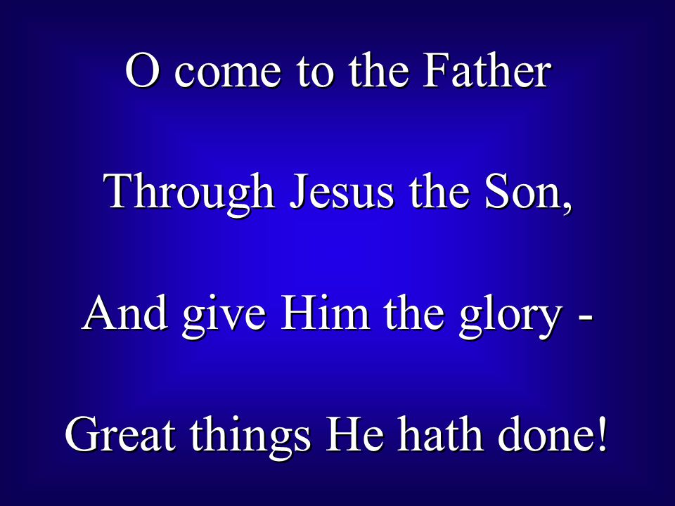 Great things He hath done!