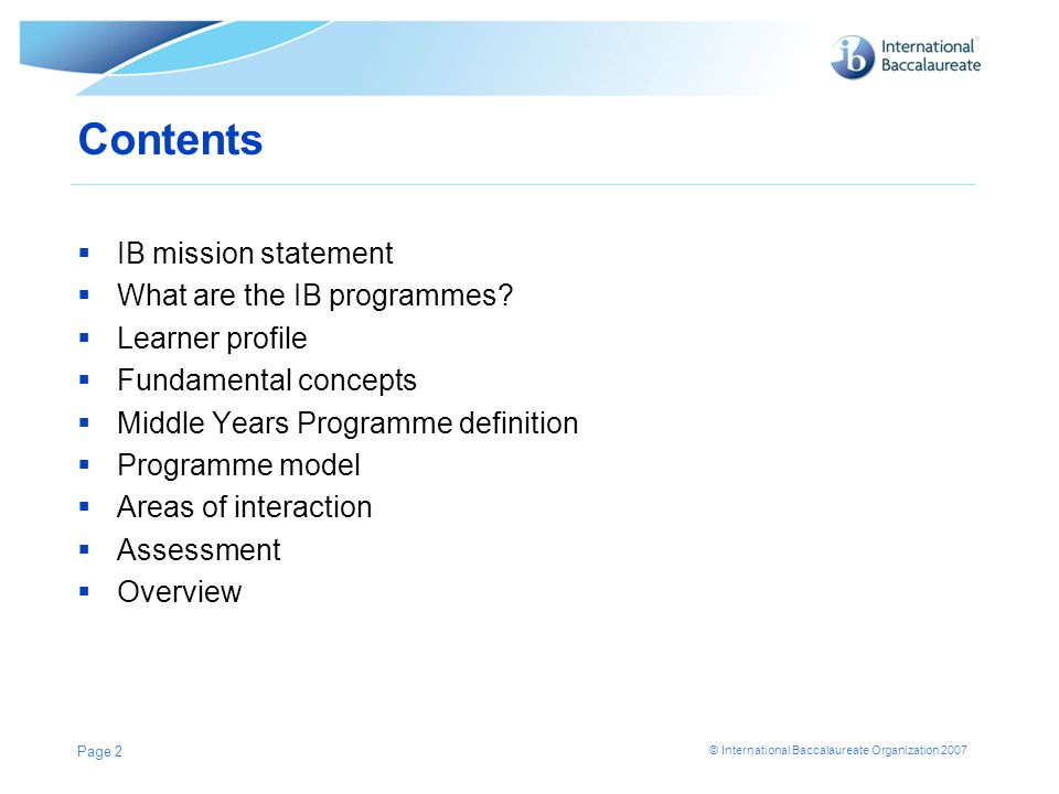 Contents IB mission statement What are the IB programmes