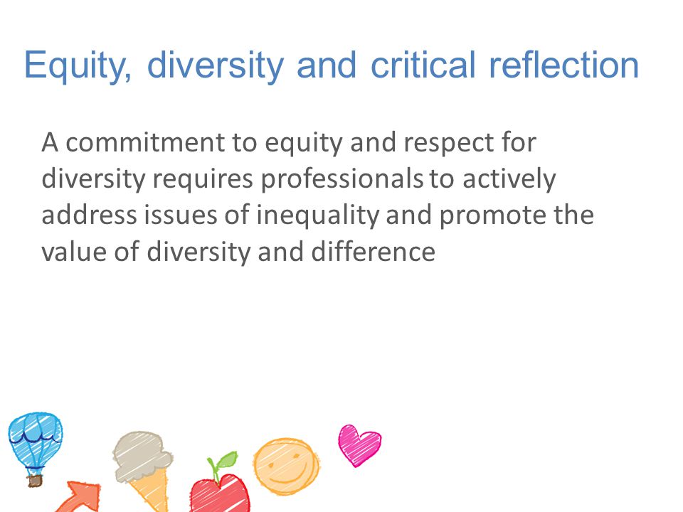 Equity, diversity and critical reflection