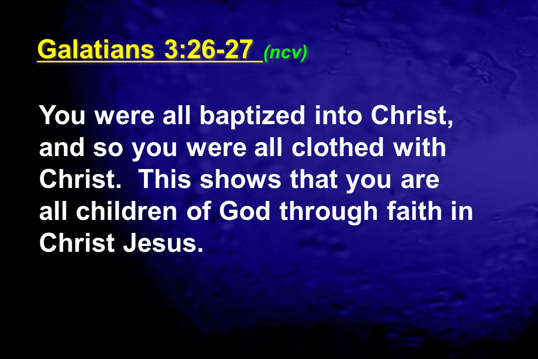 Galatians 3:26-27 (ncv)