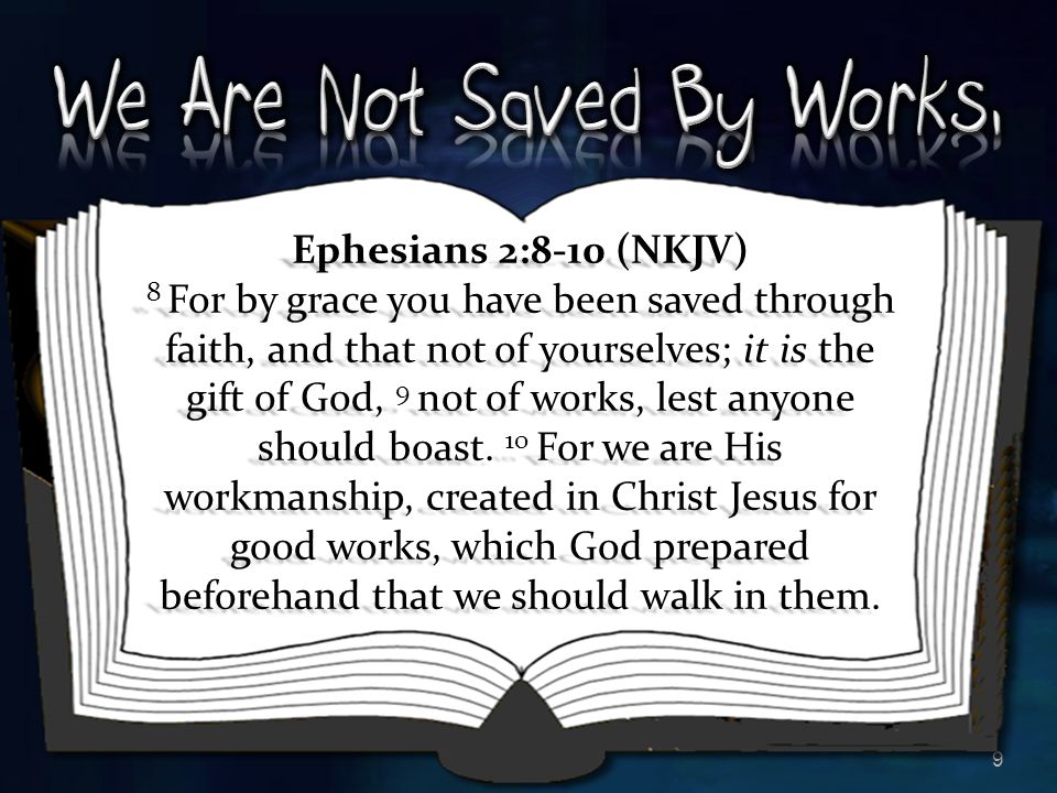 We Are Not Saved By Works,